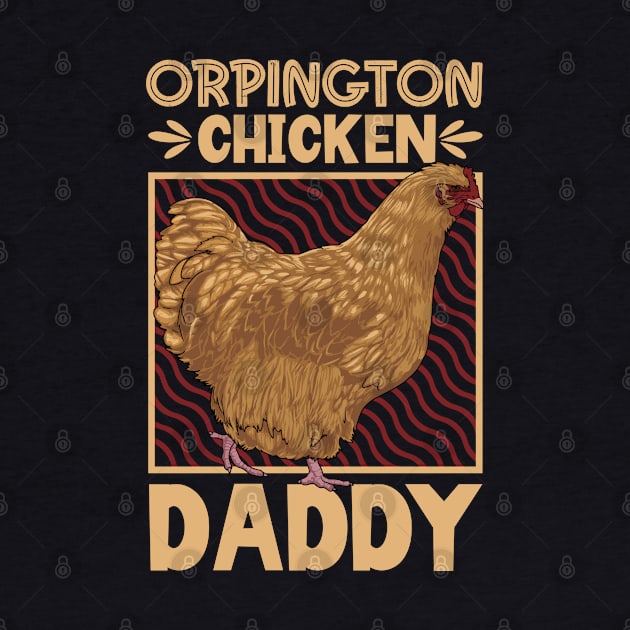 Orpington Chicken Daddy by Modern Medieval Design